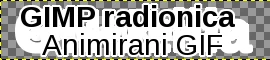 GIMP: текст „GIMP radionica / Animirani GIF” са белом позадином широм за 2 px